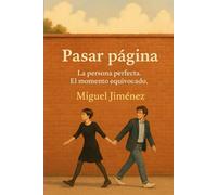 Pasar página: La persona perfecta. El momento equivocado.