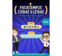 Pasatiempos cifras y letras: 80 retos de cifras y letras para desafiar la mente y divertirse. Soluciones incluidas.