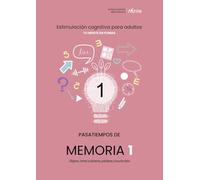PASATIEMPOS DE MEMORIA 1.: Objetos, letras y números, palabras y mucho más.
