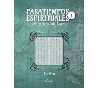 Pasatiempos Espirituales - Volumen 1: Sopas de letras para conectar
