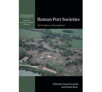 Pascal Arnaud Roman Port Societies (Tascabile) British School at Rome Studies