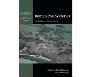 Pascal Arnaud Roman Port Societies (Tascabile) British School at Rome Studies