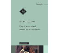 Pascal avveroista? Appunti per un corso inedito