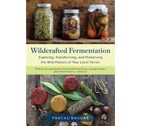 Pascal Baudar Wildcrafted Fermentation (Tascabile)