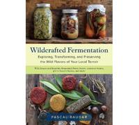 Pascal Baudar Wildcrafted Fermentation (Tascabile)