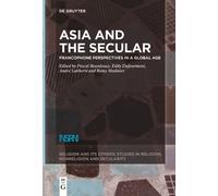 Pascal Bourdeaux Asia and the Secular (Tascabile) Religion and Its Others