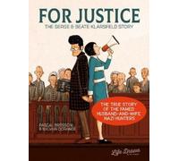 Pascal Bresson For Justice: The Serge & Beate Klarsfeld Story (Tascabile)