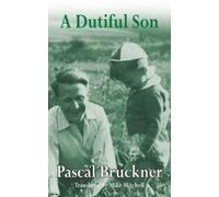 Pascal Bruckner Dutiful Son (Tascabile)