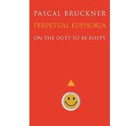 Pascal Bruckner Perpetual Euphoria (Tascabile)