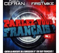 Pascal Cefran & Dj First Mike - Parlez-Vous Français ? /Vol.1