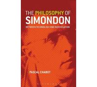 Pascal Chabot The Philosophy of Simondon (Tascabile)