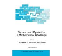 Pascal Chossat Dynamo and Dynamics, a Mathematical Challenge (Tascabile)