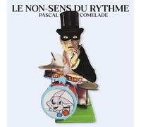 Pascal Comelade Le Non-sens Du Rythme (Vinyl LP) 12" Album
