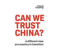 Pascal Coppens Can We Trust China? (Tascabile)