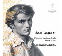 Pascal,Denis - Moments Musicaux,d.780-Sonate,d.960
