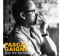 Pascal Gaigne Hic Et Nunc (CD) Album