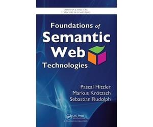 Pascal Hitzler Markus Krotzsch Seb Foundations of Semantic We (Copertina rigida)