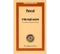 Pascal. Il dio degli uomini