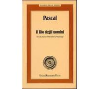 Pascal. Il dio degli uomini