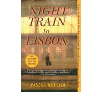 Pascal Mercier Night Train to Lisbon (Tascabile)