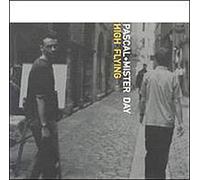 Pascal & Mister Day - Pascal & Mister Day-High Flying