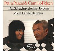 PASCAL, Petra + Camillo Felgen - Das Schachspiel unseres Lebens b/w Mach' Dir nichts draus 45rpm/ps