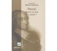 Pascal.: Qu'est-ce que la vérité ?