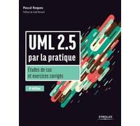 UML 2.5 par la pratique: Etudes de cas et exercices corrigés