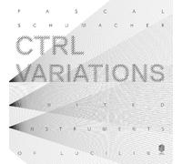 Pascal Schumacher Pascal Schumacher: CTRL Variations (Vinyl LP) 12" Album