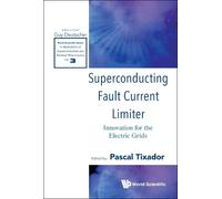 Pascal Tixador Superconducting Fault Current Limiter: Innovat (Copertina rigida)