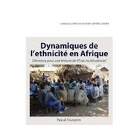 Pascal Touoyem Dynamiques de L'Ethnicite En Afrique. Elements Pour U (Tascabile)