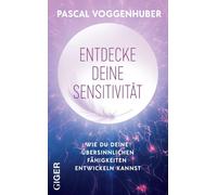 Pascal Voggenhu Entdecke deine Sensitivität: Wie du deine übersinnli (Tascabile)