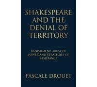 Pascale Drouet Shakespeare and the Denial of Territory (Copertina rigida)