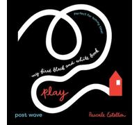 Pascale Estellon My First Black and White: Play (Libro di cartone)