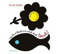 Pascale Estellon My First Black and White: Touch (Libro di cartone)