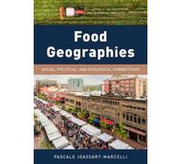 Pascale Joassart-Marcelli Food Geographies (Tascabile) Exploring Geography