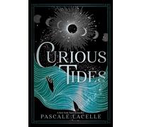 Pascale Lacelle Curious Tides (Copertina rigida) Drowned Gods Trilogy