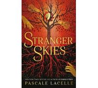 Pascale Lacelle Stranger Skies (Copertina rigida) Drowned Gods Trilogy