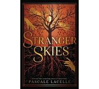 Pascale Lacelle Stranger Skies (Copertina rigida) Drowned Gods Trilogy