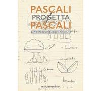 Pascali progetta Pascali. Il taccuino di annotazioni