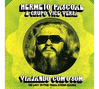 Pascoal Hermeto & Grupo Vice Versa - Viajando Com O Som. The Lost 76 Vise Versa Studio Session