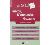 Pascoli, D'Annunzio, Gozzano. Guida alla lettura