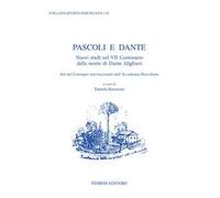 Pascoli e Dante. Nuovi studi nel VII centenario della morte di Dante Alighieri. Atti del Convegno internazionale dell'Accademia Pascoliana