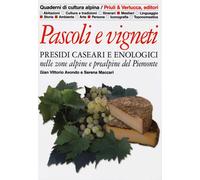 Pascoli e vigneti. Presidi caseari e enologici nelle zone alpine