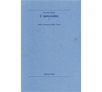 Pascoli,Giovanni. - L'Opera poetica scelta e annotata da Piero Treves.