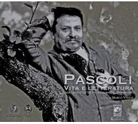 Pascoli. Vita e letteratura