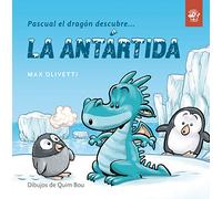 Pascual el dragón descubre la Antártida: Libro para niños en letra ligada, manuscrita o cursiva: Libro infantil interactivo para explicar a partir de ... para conocer culturas y ayudar a los demás: 1