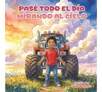 Pasé Todo el Día Mirando al Cielo