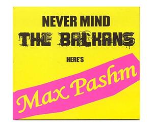 Pashm Max - Never Mind the Balkans