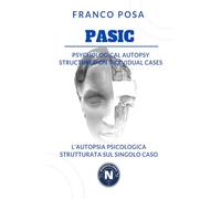 Pasic. Psychological autopsy structured on individual cases-L'autopsia psicologica strutturata sul singolo caso. Ediz. bilingue